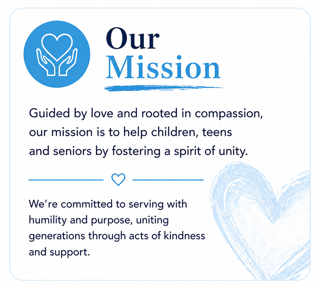 Our Mission — Guided by love and rooted in compassion, serving children, teens, seniors, and families.