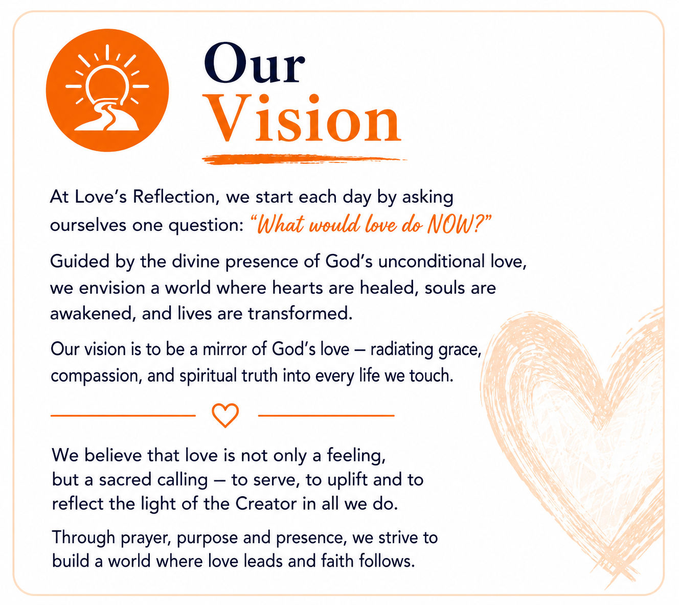 Our Vision — To be a reflection of God's unconditional love, bringing light, grace, and hope.